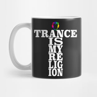 Trance Is My Religion Mug